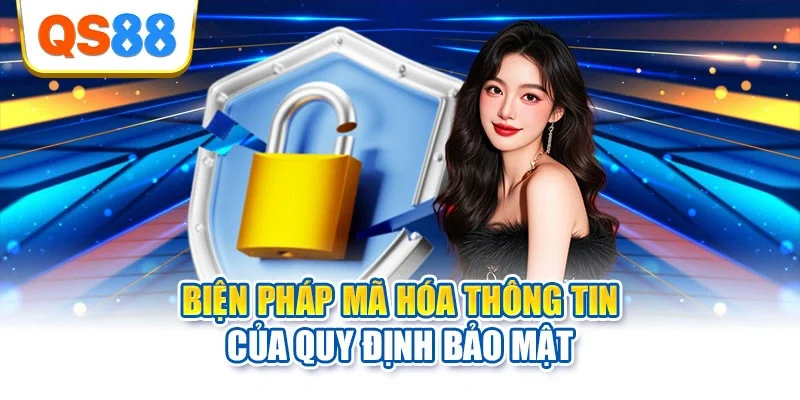 Biện pháp mã hóa thông tin của quy định bảo mật