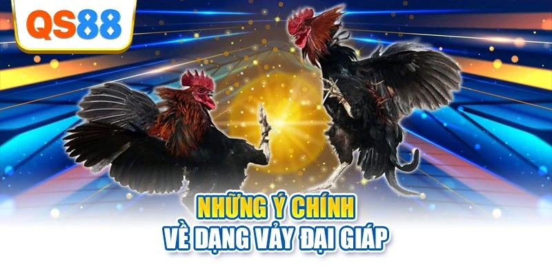 Những ý chính về dạng vảy Đại Giáp