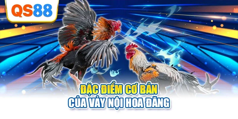 Đặc điểm cơ bản của vảy Nội Hoa Đăng