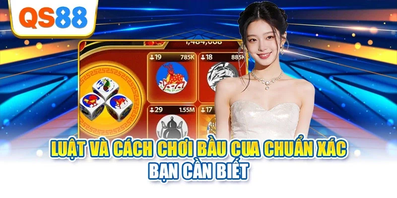 Luật và cách chơi bầu cua chuẩn xác bạn cần biết