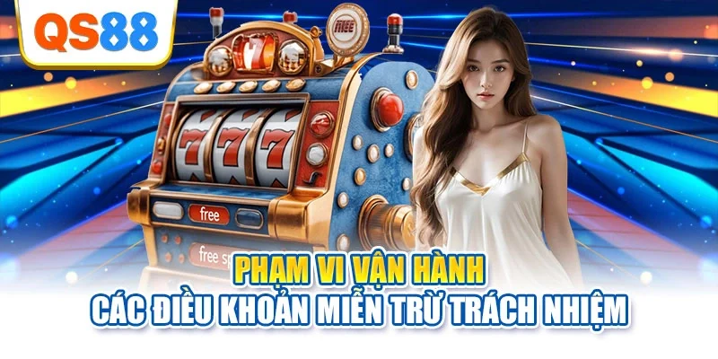 Phạm vi vận hành các điều khoản miễn trừ trách nhiệm