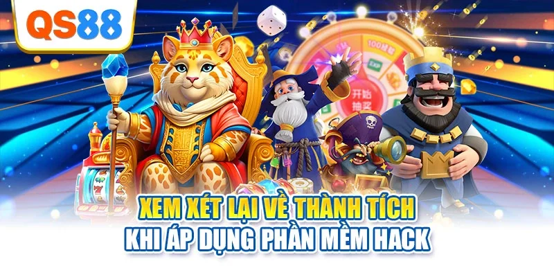 Xem xét lại về thành tích khi áp dụng phần mềm hack