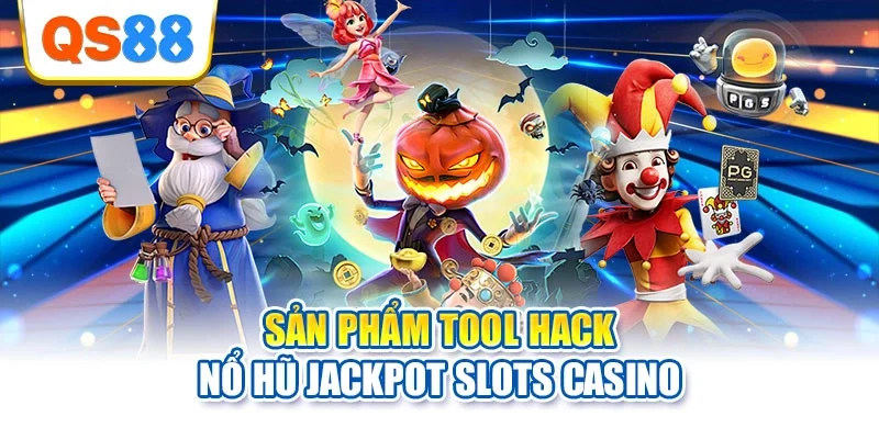 Sản phẩm tool hack nổ hũ Jackpot Slots Casino